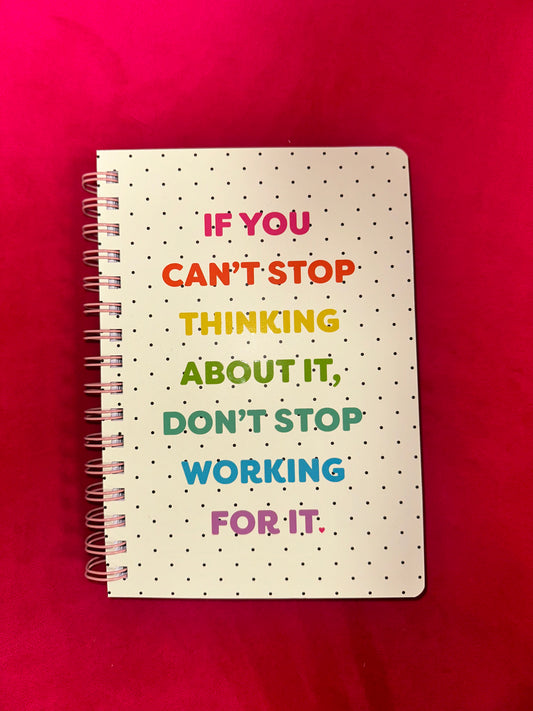 Can’t Stop Don’t Stop Notebook